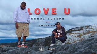 NANJI YOSEPH FT OMCON SB - LOVE U (MUSIC VIDEO)