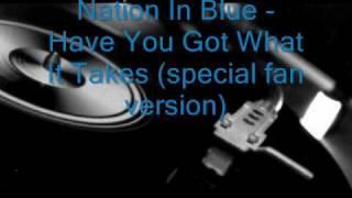 Nation In Blue -  Have You Got What It Takes (special fan version)