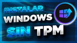  Como Instalar o Actualizar Cualquier Windows 11 Sin TPM  