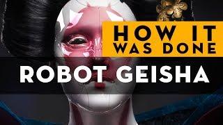 HOW IT WAS DONE | Robot Geisha by Antti Karppinen