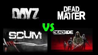 Dead Matter vs DayZ vs Scum vs Deadside - The Ultimate Survival Shooter