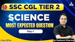 SSC CGL Tier 2 | SSC CGL Mains Science by Sushant Sharma | Most Expected Question | Day 1