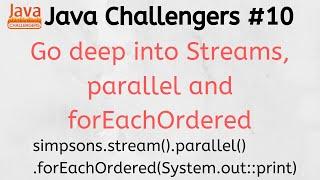 Java Challengers #10 - Streams, parallel, forEachOrdered