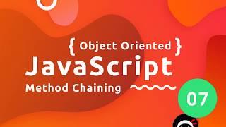 Object Oriented JavaScript Tutorial #7 - Method Chaining