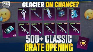 GLACIER ON CHANCE? 500+ CLASSIC CRATE OPENING