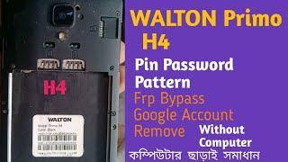 WALTON Primo H4 Pin Password Pattern Frp Bypass Or Google Account Remove (Without pc)