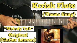 Krrish Flute - Background Theme | Guitar Lesson | Lead Tabs | (Easy Beginner Lesson)