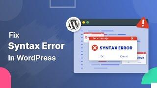 How To Fix Syntax Error In WordPress