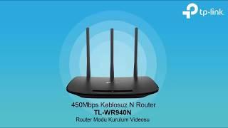 450Mbps TL-WR940N Router Modu Kurulum Videosu