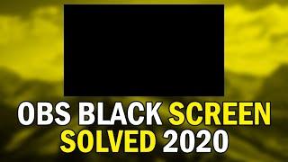 How To Fix OBS Black Screen 2020 (OBS Black Screen Fix Solved 2020)