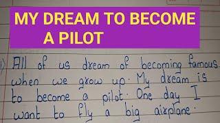 My dream to become a Pilot / Essay on My dream to be a pilot / paragraph