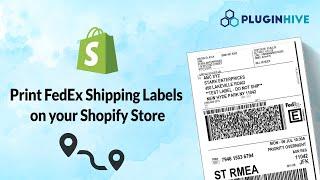 How to Print FedEx Shipping Labels in Shopify & Automate Order Fulfillment