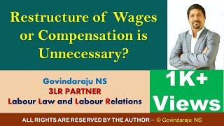 Restructure of Wages or Compensation is Unnecessary? | To align with New Wage Definition