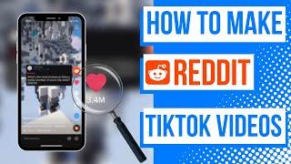 How to Make Viral Reddit TikTok Videos