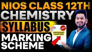 NIOS Class 12th Chemistry Latest Syllabus | Important Chapters | Marking Scheme | Question Paper