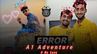 A1 Adventure || a1 adventure x no love || Umesh Singh Rawat || A1 Adventure x No Love Edit || 