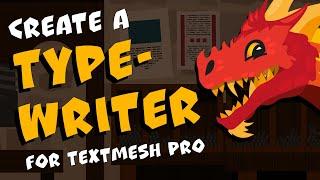 Create a Typewriter Effect for TextMeshPro in Unity 