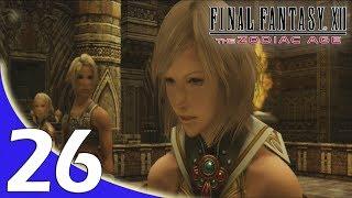 Final Fantasy XII: The Zodiac Age Platinum Walkthrough - Part 26 Tomb of Raithwall