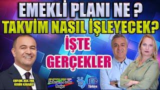 Emekli Planı Ne Takvim Nasıl İşleyecek İşte Gerçekler