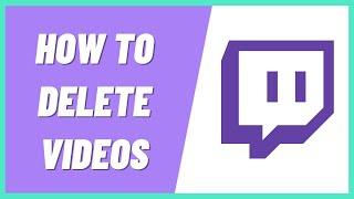 How to Delete Twitch Videos