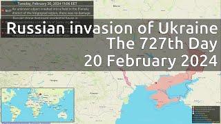 Russian invasion of Ukraine. The 727th Day (20 February 2024)