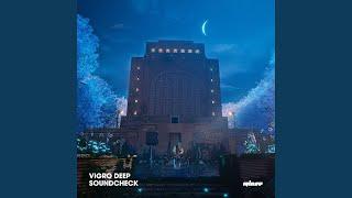 Vigro Deep - Soundcheck (Official Audio)