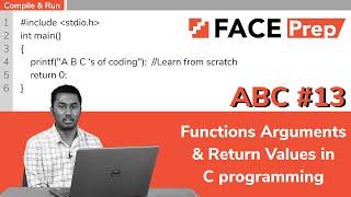 Function arguments in C programming | Return value in C | AnyBody Can Code | #13