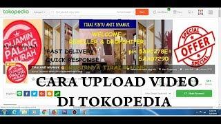 TUTORIAL Cara upload video di tokopedia