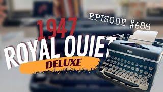 Episode #688: This 1947 Royal Quiet Deluxe with glass keys captivated my heart!  (review/tutorial).