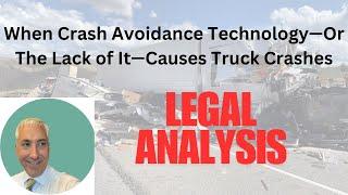 When Crash Avoidance Technology—Or The Lack of It—Causes a Truck Crash