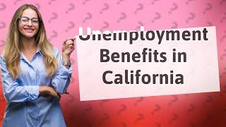 Can you get unemployment in California if you are fired for cause?