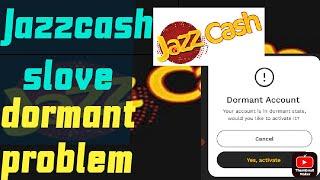 How to slove dormant  account    jazzcash dormant account problem   #jazzcash account