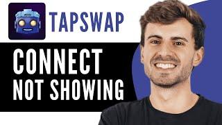 How To Fix Tapswap Wallet Connect Option Not Showing Quick Fix (2024)