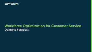 Workforce Optimization for Customer Service | Demand Forecast