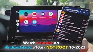 How To Watch Youtube on Android Auto v10.6 - NOT ROOT 10/2023