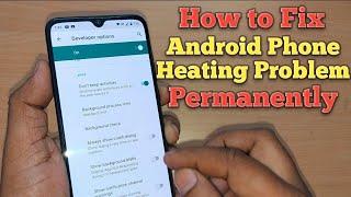 How to Fix Android Phone Heating Problem Permanently