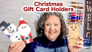 DIY Christmas Gift Card Holders  Three Designs!