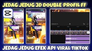 CARA EDIT VIDEO JEDAG JEDUG 3D DOUBLE PROFIL FF DI CAPCUT