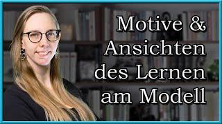 Bedingungen des Modelllernens - Grundannahmen & Motive