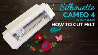 Silhouette Cameo 4 - How to Cut Felt with the Rotary Blade