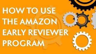 Amazon Seller Tutorial: How to Use the Amazon Early Reviewer Program