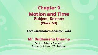 Class 7 NCERT Textbook - Chapter 9: Motion and Time by Mr. Sudhanshu Sharma