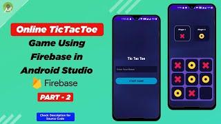 How to create Online Tic Tac Toe game using Firebase in Android Studio | Part - 2 | Connect Firebase