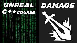 Apply and Take Damage in C++ - Unreal C++ Course #10