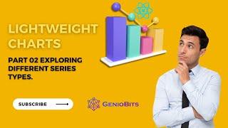 Lightweight Charts Tutorial - Exploring Different Series Types | Trading View | Geniobits