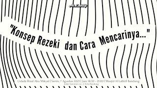 Konsep Rezeki dan Cara Mencarinya - Ustadz Rizal Abu Mikyal || Kajian Afterwork