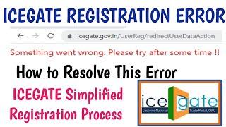 ICEGATE Registration Error "Something Went wrong" | ICEGATE Simplified Registration Process | DGFT