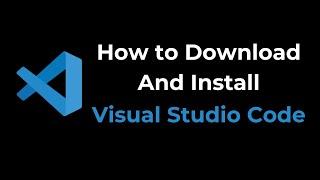 Visual Studio Code Download Install Easy Steps | Install VS code
