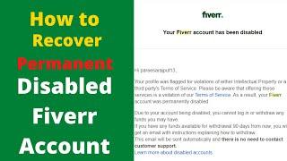 How to Recover Permanent Disabled Fiverr Account 