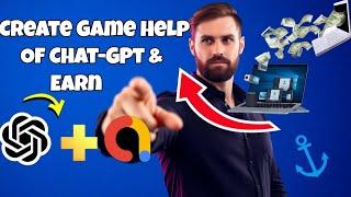 Create/make a game with out Coding and earn money Online free easily using  Chatgpt | Earn Money